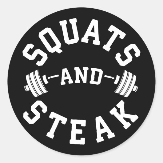 Squats and Steak, Beendag - Funny Workout Ronde Sticker (Voorkant)