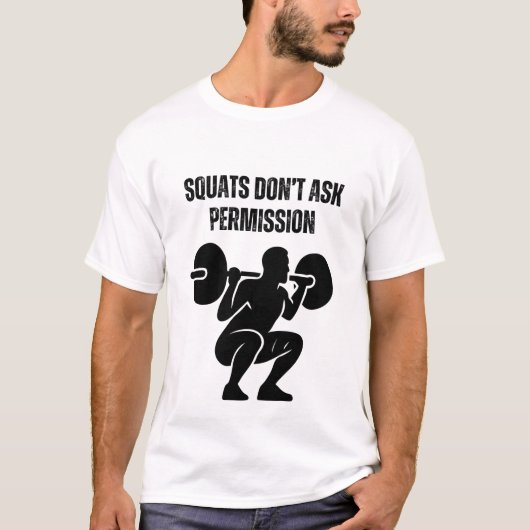 Squats Vragen Geen Toestemming T-shirt (Voorkant)