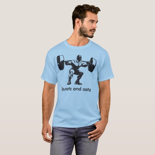 Squatz en oatz T-Shirt (Voorkant volledig)