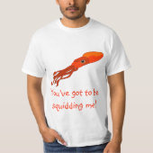 Squidding T-shirt (Voorkant)