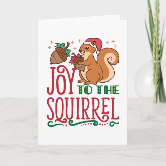 Squirrel Christmas Joy to the Squirrel Feestdagen Kaart (Voorkant)