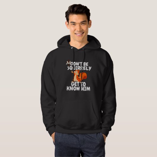 Squirrel Don't Be SQUIRRELY Get To Know Him Jesus Hoodie (Voorkant volledig)