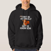 Squirrel Don't Be SQUIRRELY Get To Know Him Jesus Hoodie (Voorkant)