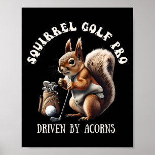 Squirrel Golf Pro Gedreven Door Acorns Golfen Poster