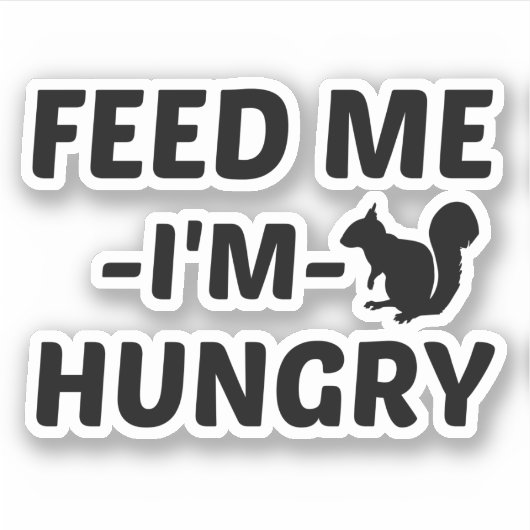 SQUIRREL HUNGRY FEED STICKER (Voorkant)