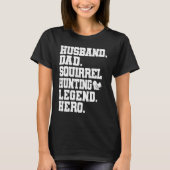 Squirrel Hunting Dad Squirrel Hunter T-shirt (Voorkant)