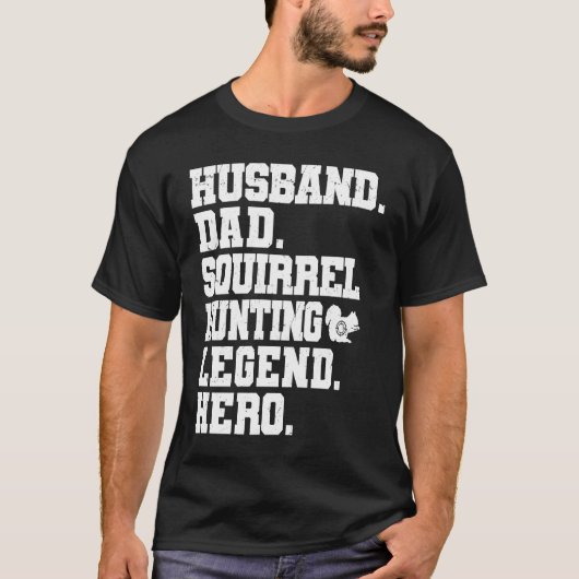 Squirrel Hunting Dad Squirrel Hunter T-shirt (Voorkant)