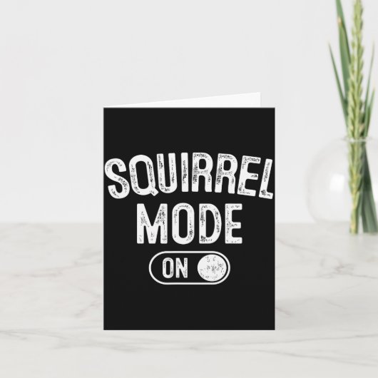 Squirrel Mode On Costume Funny Nut Gatherer Gift A Kaart (Voorkant)