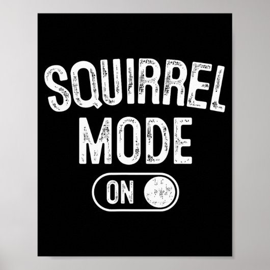 Squirrel Mode On Costume Funny Nut Gatherer Gift A Poster (Voorkant)