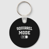 Squirrel Mode On Costume Funny Nut Gatherer Gift A Sleutelhanger (Voorkant)