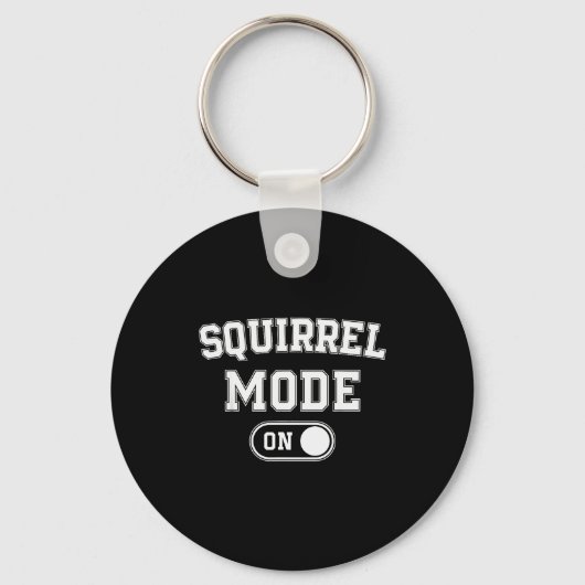 Squirrel Mode On Costume Funny Nut Gatherer Gift A Sleutelhanger (Voorkant)