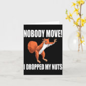 Squirrel Nobody Move I Dropped My Nuts Kaart (Gele Bloem)