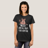 Squirrel Squirrel Relax We're All Crazy T-shirt (Voorkant volledig)