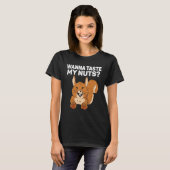 Squirrel Wanna taste my nuts T-shirt (Voorkant volledig)
