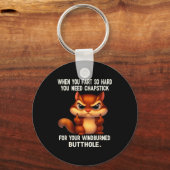 Squirrel When You Fart So Hard You Need Chapstick  Sleutelhanger (Voorkant)