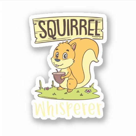 Squirrel Whisperer Animal Lover Rodent Animal Love Sticker (Voorkant)