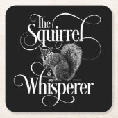 Squirrel Whisperer - grappige eekhoorn Kartonnen Onderzetters (Voorkant)
