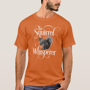 Squirrel Whisperer - grappige eekhoorn met T-Shirt