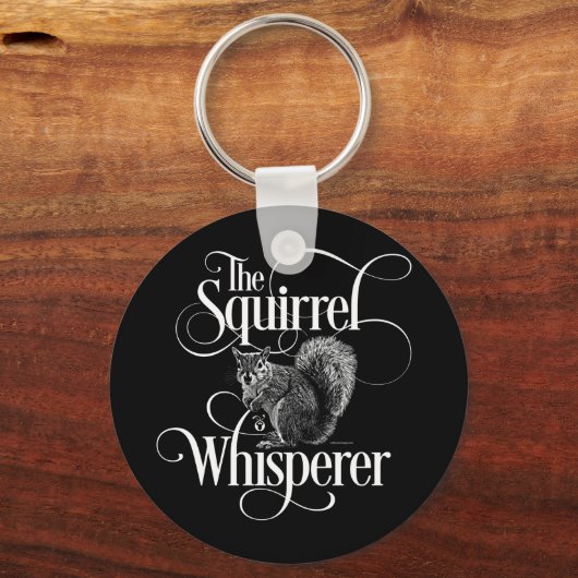 Squirrel Whisperer - grappige eekhoorn Sleutelhanger (Voorkant)