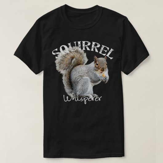Squirrel Whisperer I Love Squirrels Funny Squirre T-shirt (Design voorkant)