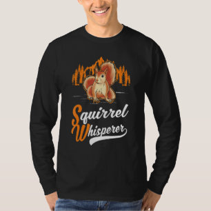 Squirrel Whisperer T-shirt