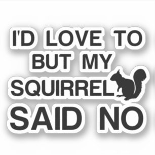SQUIRREL ZEI NEEN STICKER