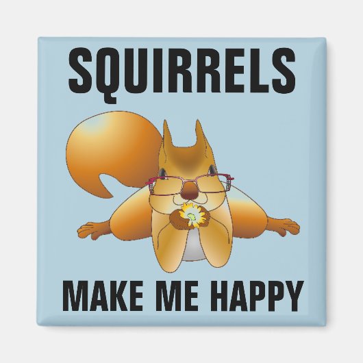 SQUIRRELS MAKEN MIJ HAPPY MAGNETS MAGNEET (Voorkant)