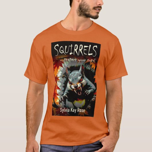 Squirrels Protect Your Nuts Horror Comedy  T-shirt (Voorkant)