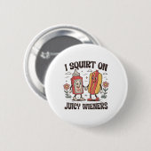 Squirt op sappige wijnstokken ongepaste losgedraai ronde button 5,7 cm (Voorkant /achterkant)