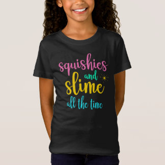 Squishie and Slime de hele tijd T-shirt