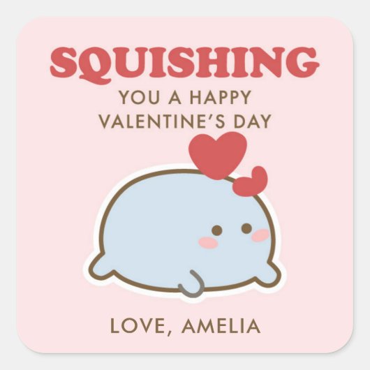 Squishing You a Happy Valentine’s Day  Vierkante Sticker (Voorkant)