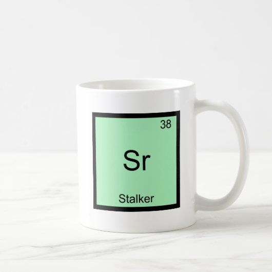 Sr - Stalker Grappig Chemie Elementsymbool T-shirt Koffiemok (Rechts)