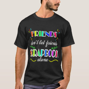 Srapbooking Friends laat geen foto-cadeautjes voor T-shirt