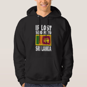 Sri Lanka Vlagontwerp Als verloren stuur me naar Hoodie
