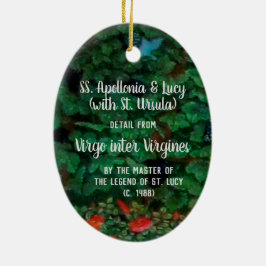 SS. Apollonia en Lucy (met St. Ursula) Keramisch Ornament