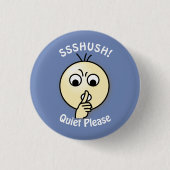 Ssshush Quiet alsjeblieft Ronde Button 3,2 Cm (Voorkant)