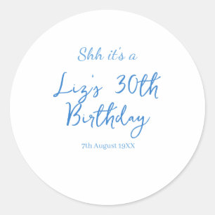 ssst het is een 30e verjaardag naam datum blauwe e ronde sticker