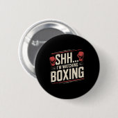 Ssst... Ik kijk naar boksen voor grappige vechters Ronde Button 5,7 Cm (Voorkant /achterkant)