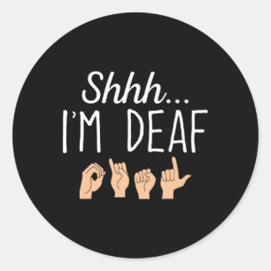 Sst ik ben doof Asl Gebarentaal Gehoorverlies Bewu Ronde Sticker