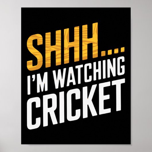 Sst…. Ik kijk naar cricketuitrusting voor cricketf Poster (Voorkant)