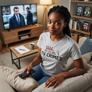 Sst.. Ik Los Tv-Misdaden Op True Crime T-Shirt