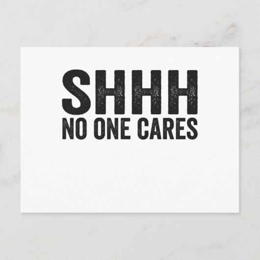 Sst Niemand Maakt Zich Druk Over Grappige Sarcasti Briefkaart (Voorkant)