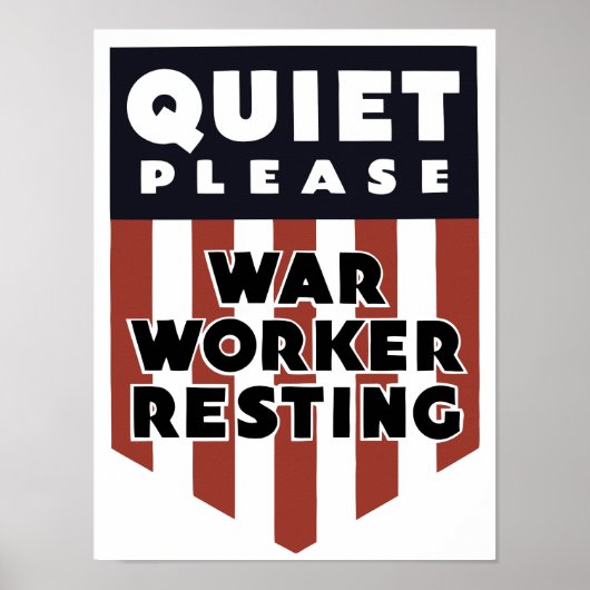 Sstilte alsjeblieft, oorlogswerker rust — WW2 Poster (Voorkant)