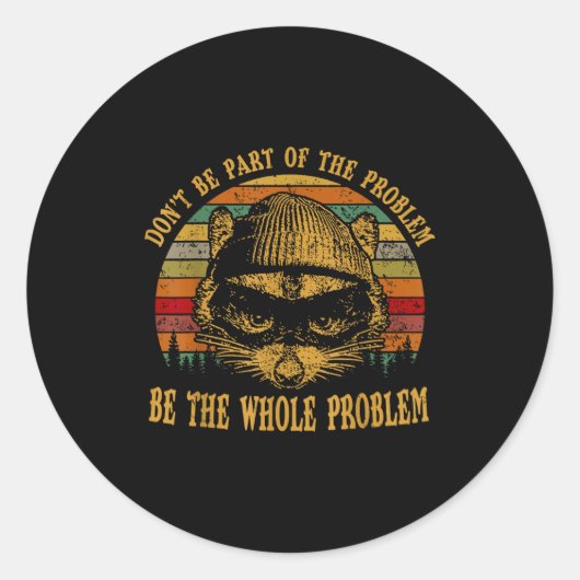 Ssum Don't Be Part Of The Problem Be The Whole Pro Ronde Sticker (Voorkant)