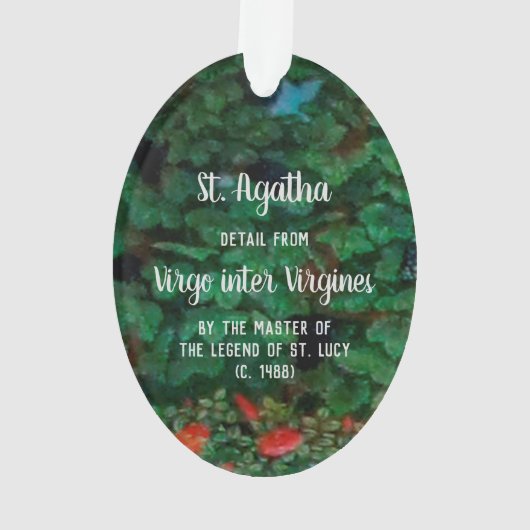 St. Agatha of Sicily (detail; M 070) Acrylyl Ornament (achterkant)