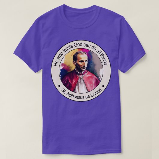 St Alphonsus de Liguori religieuze citaten Gift In T-shirt (Design voorkant)