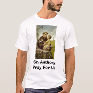 St. Anthony bidt voor ons T-shirt