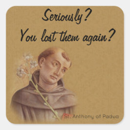 St. Anthony van Padua Funny Gezegde Humoureus Vierkante Sticker
