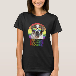 St Bernard Pro Choice Pro Feminisme Pro Dogs Lgbtq T-shirt