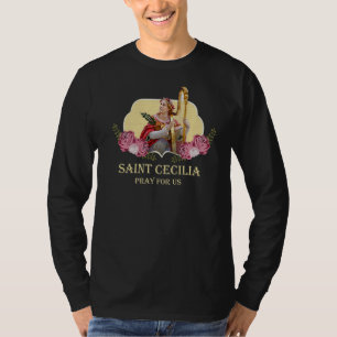 St Cecilia Patron Saint of Music Musicians Catholi T-shirt